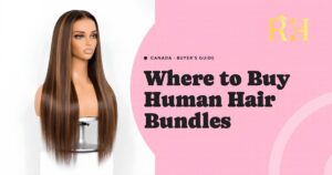 Where to buy human hair bundles in Canada - Raw Hair Luxury buyer's guide cover